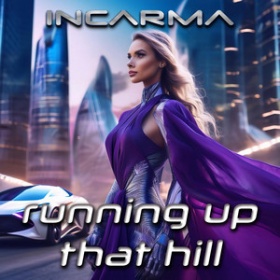 INCARMA - RUNNING UP THAT HILL